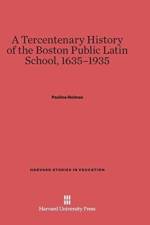 Tercentenary History of the Boston Public Latin School, 1635-1935 af Pauline Holmes