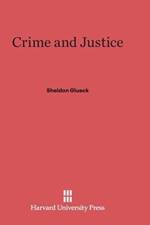 Crime and Justice af Professor Sheldon Glueck
