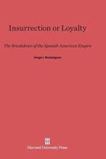 Insurrection or Loyalty af Jorge I (Harvard University USA) Dominguez