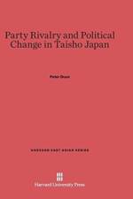Party Rivalry and Political Change in Taisho Japan af Duus