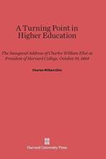 Turning Point in Higher Education af Charles William Eliot