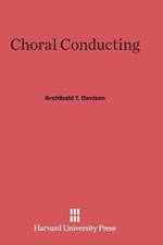 Choral Conducting af Archibald T Davison