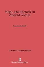 Magic and Rhetoric in Ancient Greece af Jacqueline de (College de France) Romilly