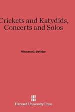 Crickets and Katydids, Concerts and Solos af Vincent G Dethier