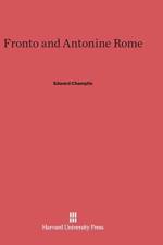 Fronto and Antonine Rome af Edward (Princeton University) Champlin
