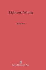 Right and Wrong af Beneficial Professor of Law Charles Fried