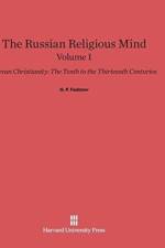 Russian Religious Mind, Volume I, Kievan Christianity af G P Fedotov