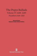 Pepys Ballads, Volume IV, (1688-1689)