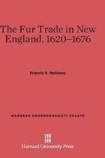 Fur Trade in New England, 1620-1676 af Francis X Moloney