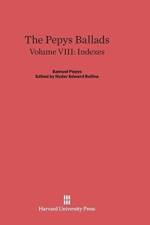 Pepys Ballads, Volume VIII, Indexes