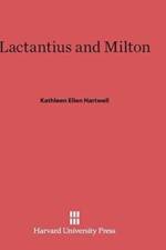 Lactantius and Milton af Kathleen Ellen Hartwell