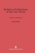 Religious Enthusiasm in the New World af David S Lovejoy