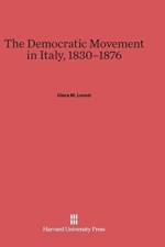 Democratic Movement in Italy, 1830-1876 af Clara M Lovett