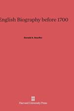 English Biography Before 1700 af Donald A Stauffer
