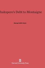 Shakspere's Debt to Montaigne af George Coffin Taylor