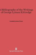 Bibliography of the Writings of George Lyman Kittredge