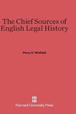 Chief Sources of English Legal History af Percy H Winfield