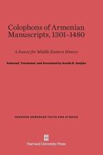 Colophons of Armenian Manuscripts, 1301-1480