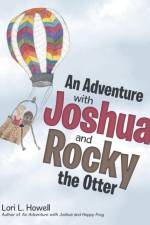 Adventure with Joshua and Rocky the Otter af Lori L Howell