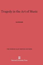 Tragedy in the Art of Music af Leo Schrade