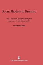 From Shadow to Promise af James Samuel Preus