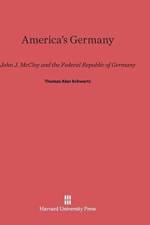 America's Germany af Professor Thomas Alan (Vanderbilt University) Schwartz