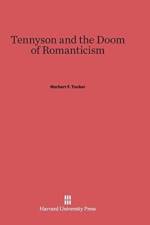 Tennyson and the Doom of Romanticism af Herbert F (University of Virginia) Tucker