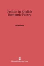 Politics in English Romantic Poetry af Professor Carl Woodring