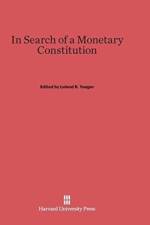 In Search of a Monetary Constitution