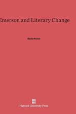 Emerson and Literary Change af David (University of Michigan