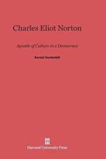 Charles Eliot Norton af Kermit Vanderbilt