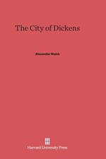 City of Dickens af Professor Alexander Welsh