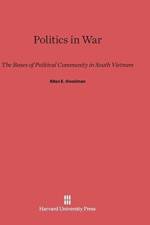 Politics in War af Professor Allan E Goodman