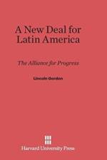New Deal for Latin America af Professor Lincoln (The Brookings Institution) Gordon