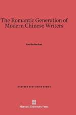 Romantic Generation of Modern Chinese Writers af Leo Ou-Fan (Harvard University) Lee