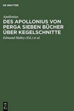 Des Apollonius Von Perga Sieben Bucher UEber Kegelschnitte af Apollonius