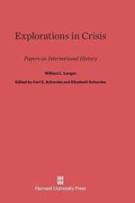 Explorations in Crisis af William L Langer