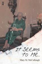 It Seems to Me... af Mary M McCullough