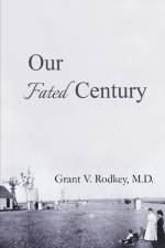Our Fated Century af M D Rodkey