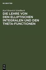 Lehre von den elliptischen Integralen und den Theta-Functionen af Karl Heinrich Schellbach