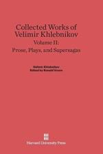Prose, Plays, and Supersagas