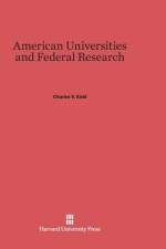 American Universities and Federal Research af Charles V Kidd