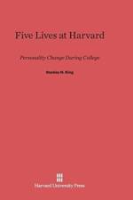 Five Lives at Harvard af Stanley H King