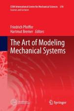The Art of Modeling Mechanical Systems