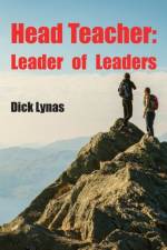 Head Teacher: Leader of Leaders af Dick Lynas