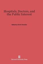 Hospitals, Doctors, and the Public Interest