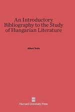 Introductory Bibliography to the Study of Hungarian Literature af Albert Tezla