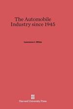 Automobile Industry since 1945 af Lawrence J White