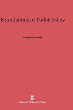 Foundations of Tudor Policy af W Gordon Zeeveld
