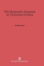 Romantic Impulse in Victorian Fiction af Donald D (City University of New York) Stone